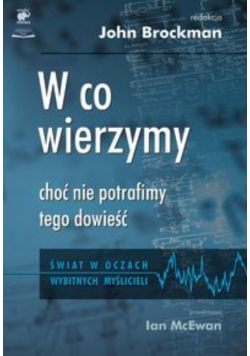 W co wierzymy choć nie potrafimy tego dowieść