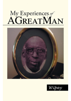 My Experiences of a Great Man