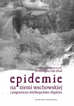 Epidemie na ziemi wschowskiej i pograniczu...