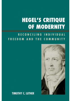Hegel's Critique of Modernity