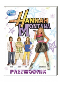 Hannah Montana. Przewodnik