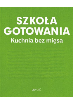Szkoła gotowania Kuchnia bez mięsa