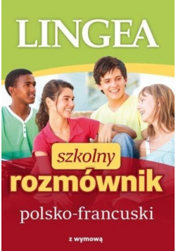 Szkolny rozmównik polsko francuski z wymową