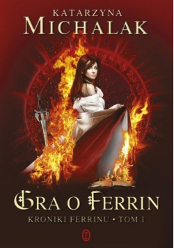 Kroniki Ferrinu Tom I Gra o Ferrin