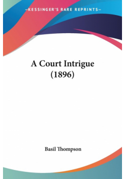 A Court Intrigue (1896)