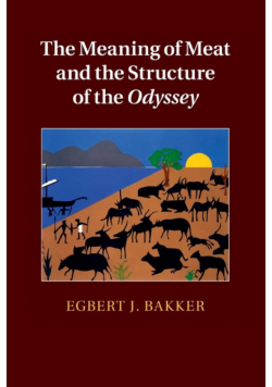 The Meaning of Meat and the Structure of the Odyssey