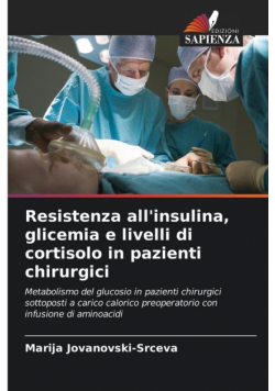 Resistenza all'insulina, glicemia e livelli di cortisolo in pazienti chirurgici