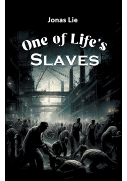 One Of Life's Slaves