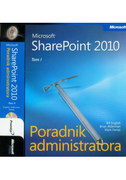 Microsoft SharePoint 2010 Poradnik Administratora - Tom 1 i 2