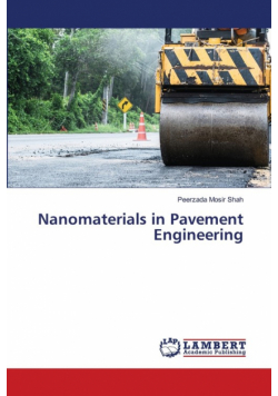 Nanomaterials in Pavement Engineering