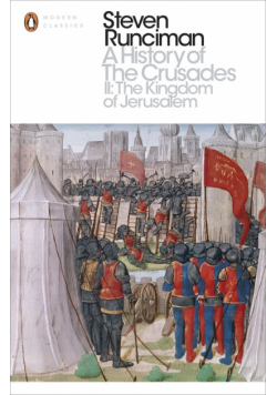 A History of the Crusades II The Kingdom of Jerusalem
