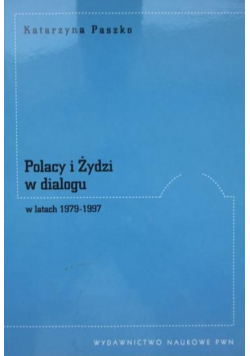 Polacy i Żydzi w dialogu w latach 1979  1997