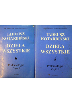Kotarbiński Dzieła wszystkie Prakseologia Część 1 i 2