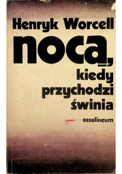 Nocą kiedy przychodzi świnia