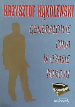 Generałowie giną w czasie pokoju