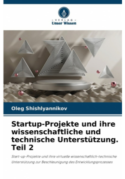 Startup-Projekte und ihre wissenschaftliche und technische Unterstützung. Teil 2
