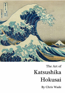 The Art of Katsushika Hokusai