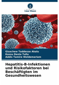 Hepatitis-B-Infektionen und Risikofaktoren bei Beschäftigten im Gesundheitswesen