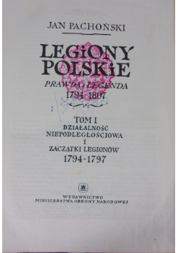 Legiony Polskie prawda i legenda 1794 - 1807