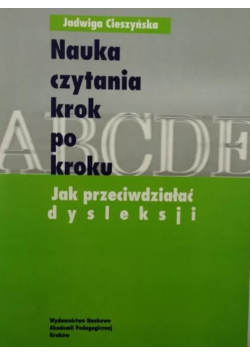 Nauka czytania krok po kroku Jak przeciwdziałać  dyskleksji