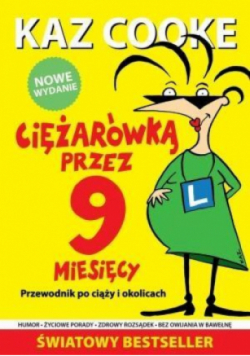 Ciężarówką przez 9 miesięcy Przewodnik po ciąży i okolicach