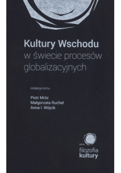Kultury Wschodu w świecie procesów globalizacjyjnych