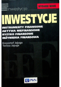 Inwestycje Instrumenty finansowe aktywa niefinansowe ryzyko finansowe inżynieria finansowa