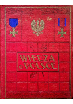 Wiedza o Polsce Tom 1 1932 r.