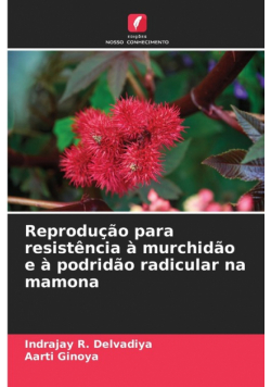 Reprodução para resistência à murchidão e à podridão radicular na mamona