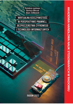 Wirtualna rzeczywistość w perspektywie prawnej , bezpieczeństwa cyfrowego i technologii informacyjnych.