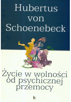 Życie w wolności od psychicznej przemocy