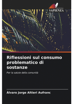 Riflessioni sul consumo problematico di sostanze