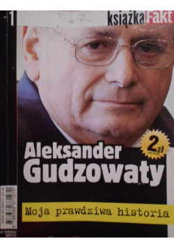 Moja prawdziwa historia Aleksander Gudzowaty Krzysztof Krawczyk