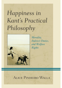 Happiness in Kant's Practical Philosophy