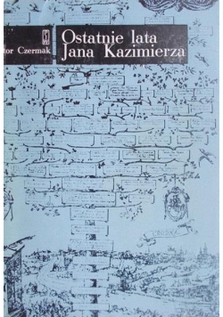 Ostatnie lata Jana Kazimierza