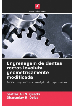 Engrenagem de dentes rectos involuta geometricamente modificada
