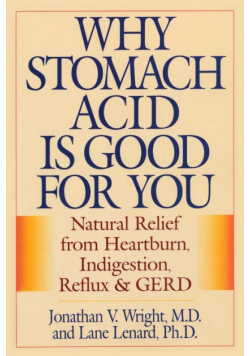 Why Stomach Acid Is Good for You