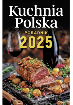 Kalendarz 2025 Kuchnia Polska A6 zdzierak