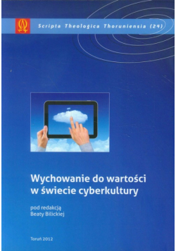 Wychowanie do wartości w świecie cyberkultury