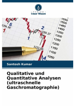 Qualitative und Quantitative Analysen (ultraschnelle Gaschromatographie)