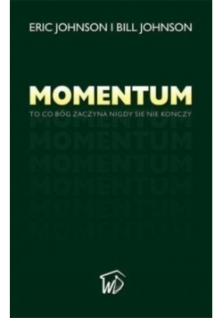 Momentum To co Bóg zaczyna nigdy się nie kończy