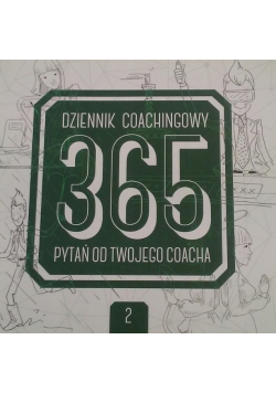 Dziennik Coachingowy 365 Pytań od Twojego Coacha Tom 2