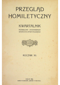 Przegląd homiletyczny Kwartalnik Rocznik XII 1934 r.