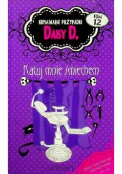 Kryminalne przypadki Daisy D Tom 12 Katuj mnie śmiechem