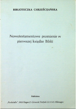 Nowotestamentowe promienie w pierwszej księdze Biblii