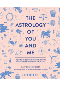 The Astrology of you and me