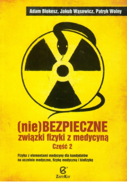 Niebezpieczne związki fizyki z medycyną Część 2