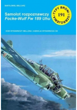 Typy broni i uzbrojenia Tom 191 Samolot rozpoznawczy Focke Wulf Fw 189 Uhu