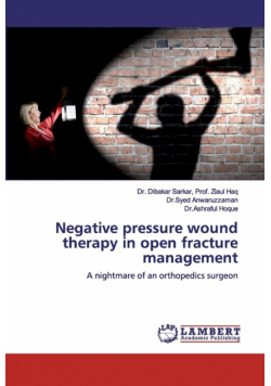 Negative pressure wound therapy in open fracture management