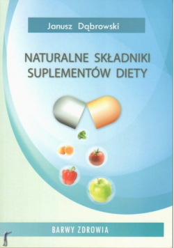 Naturalne składniki suplementów diety